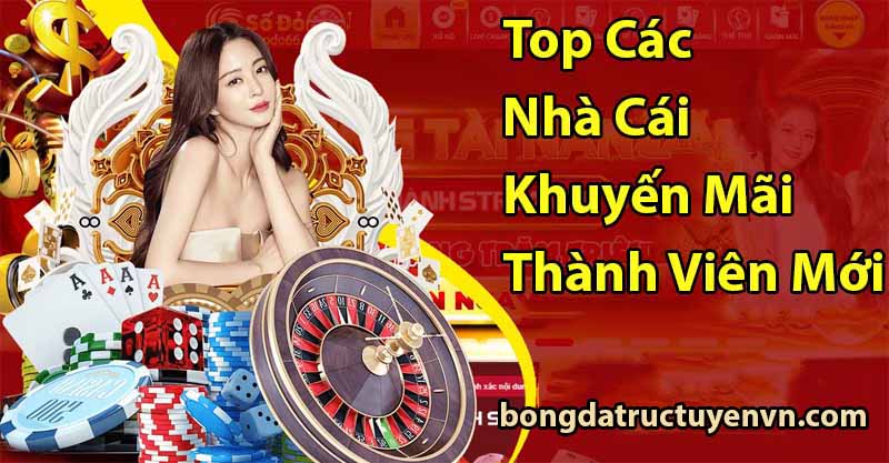 nhà cái khuyến mãi free cho thành viên mới