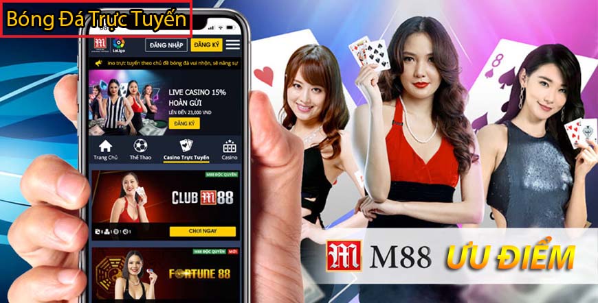 Cập nhật link vào m88 không bị chặn mới nhất tại Nhà cái m88 6 Những ưu điểm của nhà cái M88
